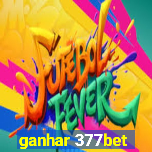 ganhar 377bet